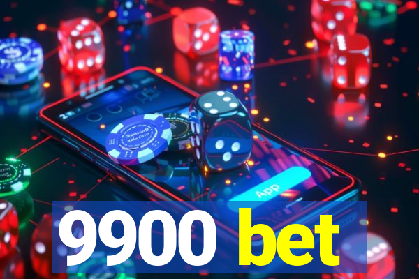 9900 bet